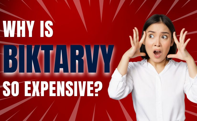 Why Is Biktarvy So Expensive?