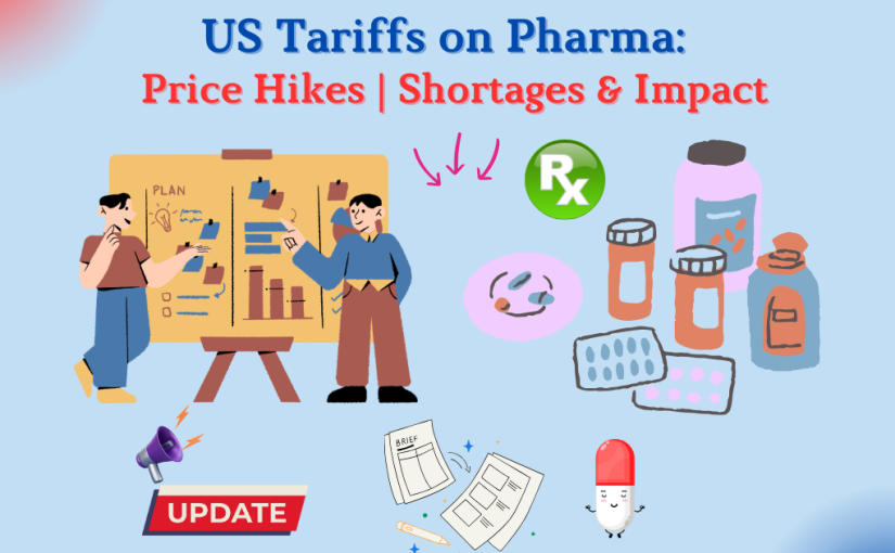 <strong>US Tariffs on Pharma: Price Hikes, Shortages & Impact</strong>