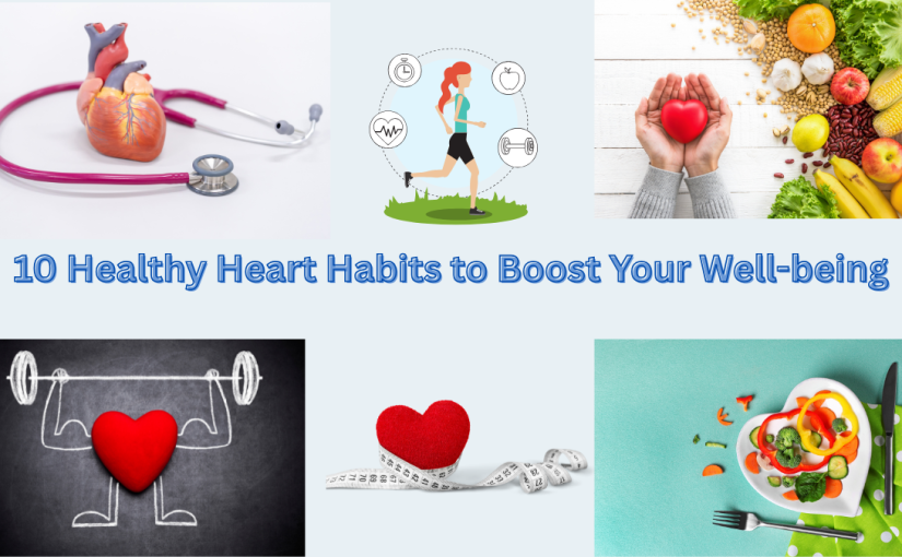 <strong>  10 Simple Habits for a Healthy Heart</strong>