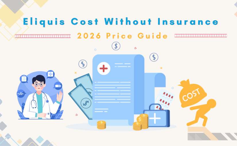 Eliquis Cost Without Insurance: 2026 Price Guide